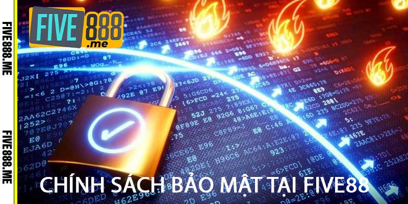 chính sách bảo mật tại five88